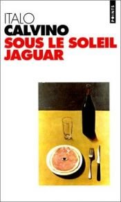 book cover of Sous le soleil jaguar by Italo Calvino