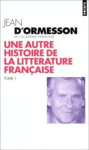 book cover of Une Autre Histoire de la littérature française by 讓·多麥頌