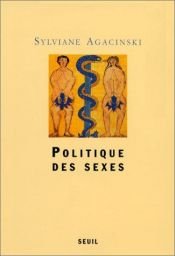 book cover of Politique des sexes by Sylviane Agacinski