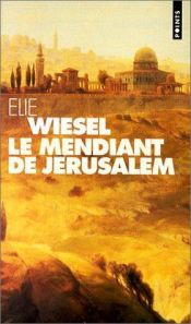 book cover of Mendiant de Jérusalem (le) by Elie Wiesel