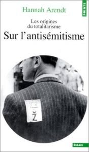 book cover of Sur l'antisémitisme : Les origines du totalitarisme by Hannah Arendt
