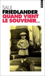 book cover of Quand vient le souvenir by Saul Friedländer