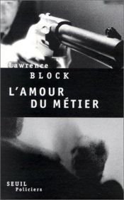 book cover of L'amour du métier by Lawrence Block