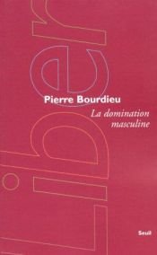 book cover of La Domination masculine by Pierre Bourdieu