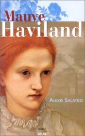 book cover of Mauve Haviland by Alexis Salatko