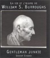 book cover of Burroughs, William S.: The Life and Legacy of William S. Burroughs by Graham Caveney