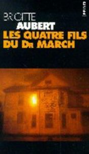 book cover of Os quatro filhos do Dr. March by Brigitte Aubert