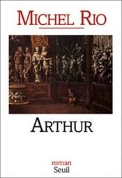 book cover of Arthur by Michel Rio