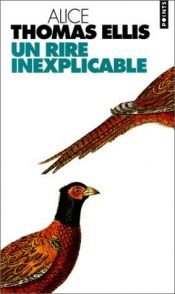 book cover of Un rire inexplicable by Alice Thomas Ellis