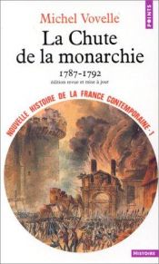 book cover of Nouvelle Histoire de la France contemporaine, tome 1 : La chute de la monarchie, 1787-1792 - La Francia rivoluzionaria by Michel Vovelle