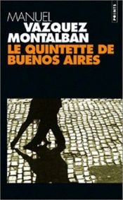 book cover of Le quintette de Buenos Aires by Manuel Vázquez Montalbán