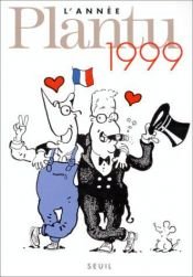 book cover of L'Année Plantu 1999 by Plantu