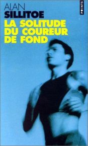 book cover of Solitude du coureur de fond (la) by Alan Sillitoe