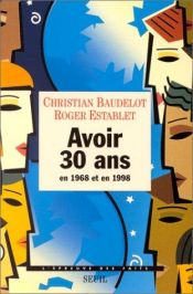 book cover of Avoir 30 ans en 1968 et en 1998 by Christian Baudelot