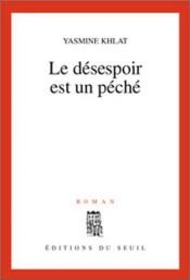 book cover of Le désespoir est un péché roman by Yasmine Khlat