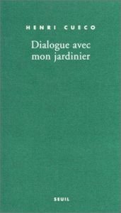 book cover of Dialogue avec mon jardinier by Henri Cueco