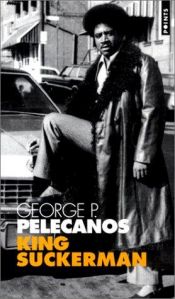 book cover of King Suckerman by George Pelecanos