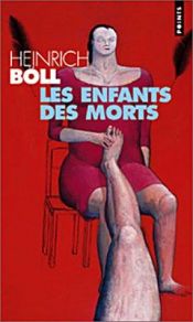 book cover of Les Enfants des morts by Heinrich Böll