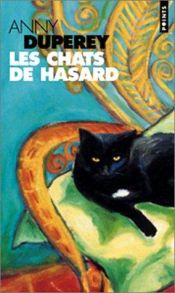 book cover of Les Chats de hasard by Anny Duperey