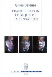book cover of Francis Bacon : La logique de la sensation 1 la vue le texte by Gilles Deleuze