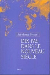 book cover of Dix pas dans le nouveau siècle by Stéphane Hessel