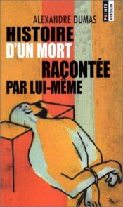 book cover of Histoire d'un mort racontée par lui-même by Aleksander Dumas