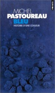 book cover of Bleu histoire d'une couleur by Michel Pastoureau