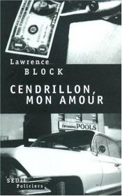 book cover of Cendrillon, mon amour by Lawrence Block