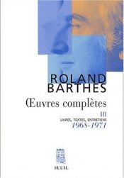 book cover of Oeuvres complètes, tome 3, 1968-1971 by Ролан Барт