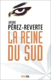 book cover of La Reine du Sud by Arturo Pérez-Reverte