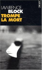 book cover of Trompe la mort by Lawrence Block