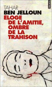 book cover of L' amicizia e l'ombra del tradimento by Тахар Бенжеллун