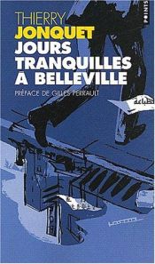 book cover of Jours tranquilles à Belleville by Thierry Jonquet