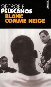 book cover of Blanc comme neige by George Pelecanos