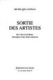 book cover of Sortie des artistes : De l'art à la culture - La Chronique d'une chute annoncée by Michel del Castillo