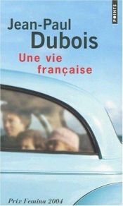 book cover of Une Vie Francaise (Points Policier) by Jean-Paul Dubois