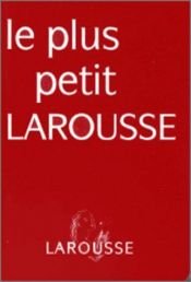 book cover of Le plus petit larousse by Collectif