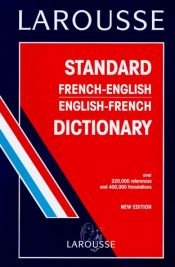 book cover of Larousse Standard French-English, English-French Dictionary by Editors of Larousse