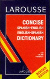 book cover of Larousse Concise Spanish-English Dictionary by Editors of Larousse