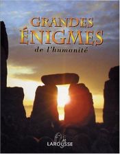 book cover of Les Grandes Enigmes de L'Humanité by Collectif