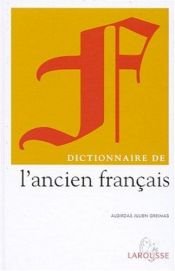 book cover of Dictionnaire de l'Ancien Français by Algirdas Julius Greimas