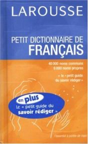 book cover of Larousse Petit Dictionnaire de Français by Editors of Larousse