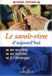 book cover of Le Savoir-vivre d'aujourd'hui by Collectif