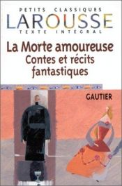 book cover of La Morte amoureuse - Contes et récits fantastiques by تيوفيل غوتيه
