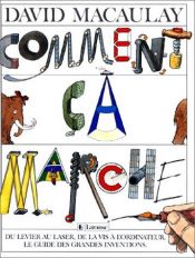 book cover of Comment ça marche by David Macaulay|Neil Ardley