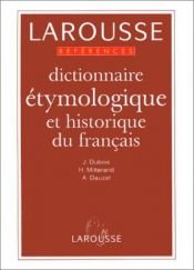 book cover of Dictionnaire étymologique et historique du français by Jean Dubois