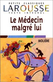 book cover of Le médecin malgré lui by Molière