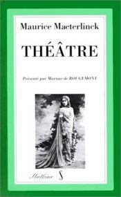 book cover of Théâtre by Maurice Maeterlinck