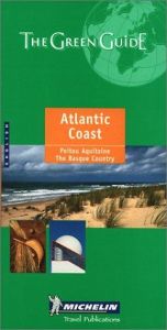 book cover of Michelin Green Guide: French Atlantic Coast by Michelin Travel Publications