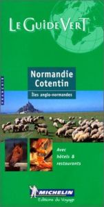 book cover of Normandië west Caen, Mont-St-Michel, Guernsey, Jersey (De Groene Gids) by Michelin Travel Publications